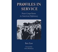 Profiles in Service: Peace Corps Roots in American Diplomacy