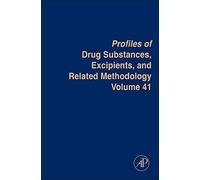 Profiles of Drug Substances, Excipients, and Related Methodology: Volume 41