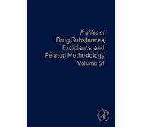 Profiles of Drug Substances, Excipients, and Related Methodology : Volume 51
