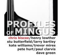 Profiles of Mingus by Chris Biscoe