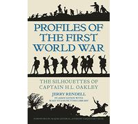 Profiles of the First World War: The Silhouettes of Captain H.L. Oakley