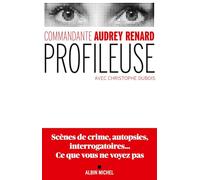 Profileuse: Scènes de crime, autopsies, interrogatoires...Ce que vous ne voyez pas