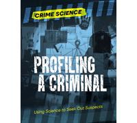 Profiling a Criminal : Using Science to Seek Out Suspects