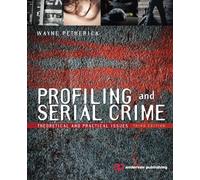 Profiling and Serial Crime: Theoretical and Practical Issues