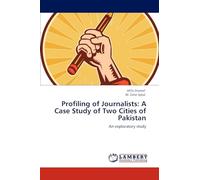 Profiling of Journalists: A Case Study of Two Cities of Pakistan: An exploratory study