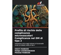 Profilo di rischio delle complicanze microvascolari Complicanze nel DM di tipo 2: Valutazione clinica degli indicatori di funzionalità renale nel diabete mellito di tipo II