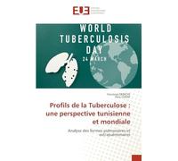 Profils de la Tuberculose : une perspective tunisienne et mondiale: Analyse des formes pulmonaires et extrapulmonaires