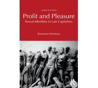 Profit and Pleasure : Sexual Identities in Late Capitalism