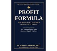 Profit Formula: The Science of Customer Willingness to Pay
