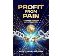 Profit from Pain: Turning Trauma into Triumph
