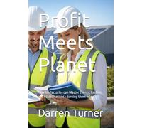 Profit Meets Planet: How UK Factories can Master Energy, Carbon, and Accreditations - turning them into cash