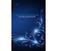 Profit Path Betting Journal, Track, Analyze, and Improve Every Bet, Bankroll Log, Full Year Notebook