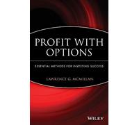 Profit With Options: Essential Methods for Investing Success: 153 (A Marketplace Book)