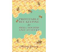 Profitable Bee-Keeping for Small-Holders and Others