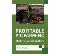 Profitable Pig Farming Made Easy in West Africa