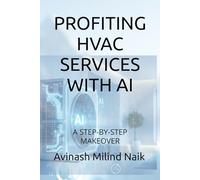PROFITING HVAC SERVICES WITH AI: A STEP-BY-STEP MAKEOVER