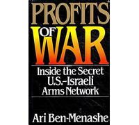 Profits of War: Inside the Secret U.S.-Israeli Arms Network