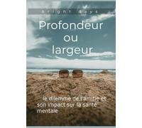 Profondeur ou largeur : le dilemme de l’amitié et son impact sur la santé mentale