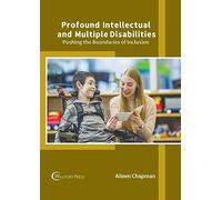 Profound Intellectual and Multiple Disabilities: Pushing the Boundaries of Inclusion