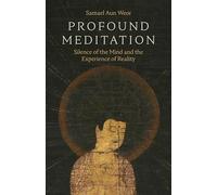 Profound Meditation: Silence of the Mind and the Experience of Reality