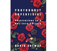 Profoundly Superficial: Observations on a Net Zero Culture