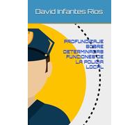 PROFUNDIZAJE SOBRE DETERMINADAS FUNCIONES DE LA POLICIA LOCAL