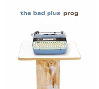 Prog by The Bad Plus