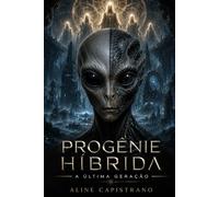 PROGÊNIE HIBRIDA: A ultima geração