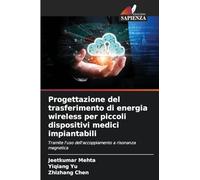 Progettazione del trasferimento di energia wireless per piccoli dispositivi medici impiantabili