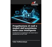 Progettazione di nodi e moduli dell'ecosistema della casa intelligente: Caratteristiche di progettazione dei sistemi laser e optoelettronici di tutti i livelli