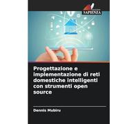 Progettazione e implementazione di reti domestiche intelligenti con strumenti open source