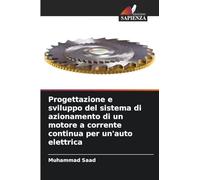 Progettazione e sviluppo del sistema di azionamento di un motore a corrente continua per un'auto elettrica