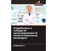 Progettazione e sviluppo di nanocomposizioni di nichel di importanza tecnologica