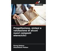 Progettazione, sintesi e valutazione di alcuni nuovi composti eterociclici