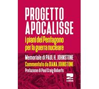 Progetto Apocalisse. I piani del Pentagono per la guerra nucleare