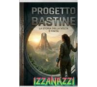 Progetto Bastion: Cronaca della Volta: La storia della volta è finita