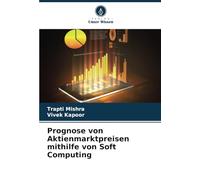 Prognose von Aktienmarktpreisen mithilfe von Soft Computing