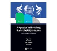 Prognostics and Remaining Useful Life (RUL) Estimation : Predicting with Confidence