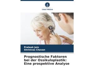 Prognostische Faktoren bei der Ossikuloplastik: Eine prospektive Analyse