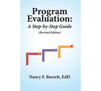 Program Evaluation: A Step-by-Step Guide (Revised Edition)