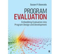 Program Evaluation: Embedding Evaluation into Program Design and Development