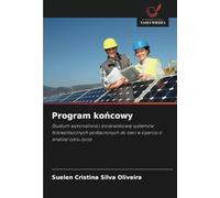 Program końcowy: Studium wykonalności środowiskowej systemów fotowoltaicznych podłączonych do sieci w oparciu o analizę cyklu życia: Studium ... do sieci w oparciu o analiz¿ cyklu ¿ycia
