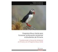 Programa Educa Verde para Fomentar la Educación Ambiental a Estudiantes de Primaria: Transformando la Educación Ambiental en Primaria con el Programa Educa Verde
