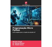 Programação Micro Python: Guia completo para a criação de soluções IoT