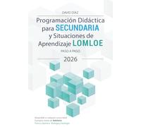 Programación didáctica para secundaria y situaciones de aprendizaje LOMLOE paso a paso: Adaptable a cualquier comunidad autónoma, con ejemplos reales ... en Física y Química y Biología y Geología