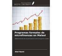 Programas formales de microfinanzas en Malaui: Determinantes de la participación de los hogares rurales