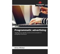 Programmatic advertising: Target group-specific online communication to strengthen the brand