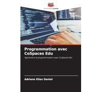 Programmation avec CoSpaces Edu: Apprendre la programmation avec CoSpaces Edu
