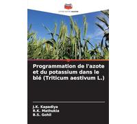 Programmation de l'azote et du potassium dans le blé (Triticum aestivum L.)