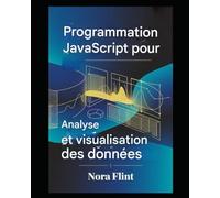 Programmation JavaScript pour l'analyse et la visualisation des données